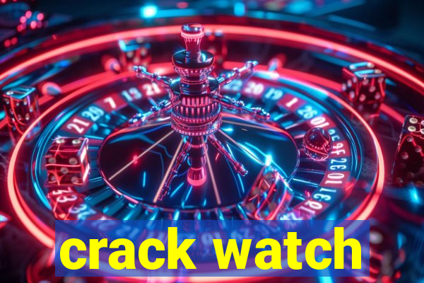 crack watch